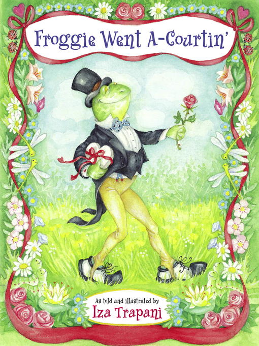 Title details for Froggie Went A-Courtin' by Iza Trapani - Available